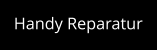 Handy Reparatur